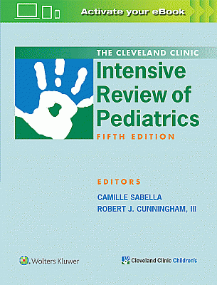 The Cleveland Clinic Intensive Review of Pediatrics. Edition Fifth