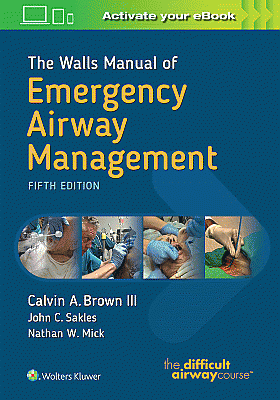 The Walls Manual of Emergency Airway Management. Edition Fifth
