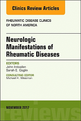 Neurologic Manifestations of Rheumatic Diseases, An Issue of Rheumatic Disease Clinics of North America