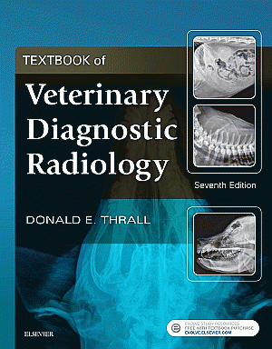 Textbook of Veterinary Diagnostic Radiology. Edition: 7