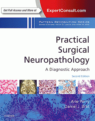 Practical Surgical Neuropathology: A Diagnostic Approach. Edition: 2