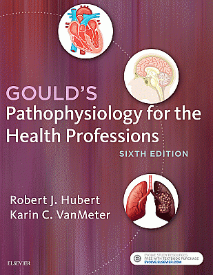 Gould's Pathophysiology for the Health Professions. Edition: 6
