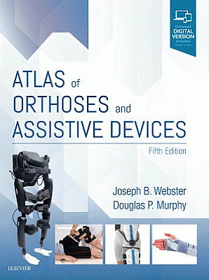 Atlas of Orthoses and Assistive Devices. Edition: 5