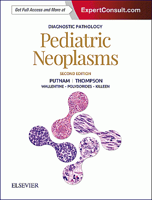 Diagnostic Pathology: Pediatric Neoplasms. Edition: 2