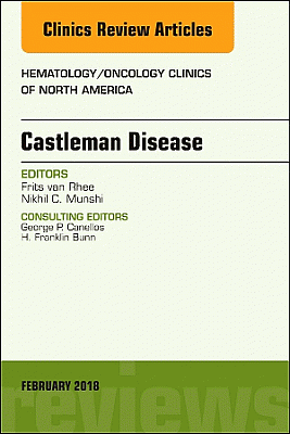 Castleman Disease, An Issue of Hematology/Oncology Clinics