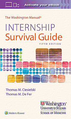 The Washington Manual Internship Survival Guide. Edition Fifth