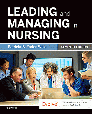 Leading and Managing in Nursing. Edition: 7