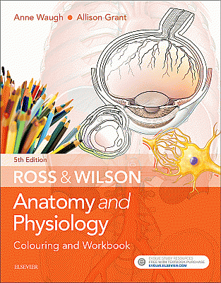 Ross & Wilson Anatomy and Physiology Colouring and Workbook. Edition: 5