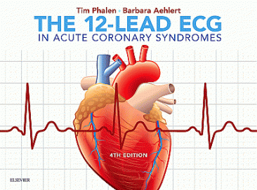 The 12-Lead ECG in Acute Coronary Syndromes. Edition: 4