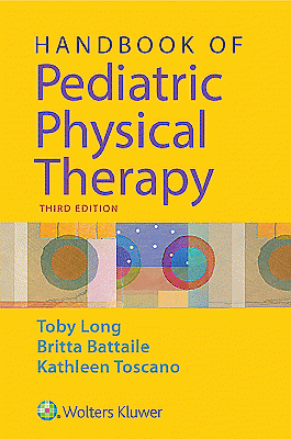 Handbook of Pediatric Physical Therapy. Edition Third