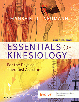 Essentials of Kinesiology for the Physical Therapist Assistant. Edition: 3