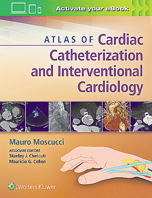 Atlas of Cardiac Catheterization and Interventional Cardiology