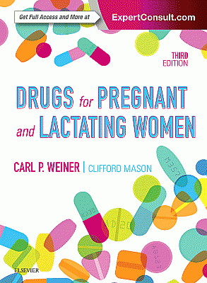 Drugs for Pregnant and Lactating Women. Edition: 3