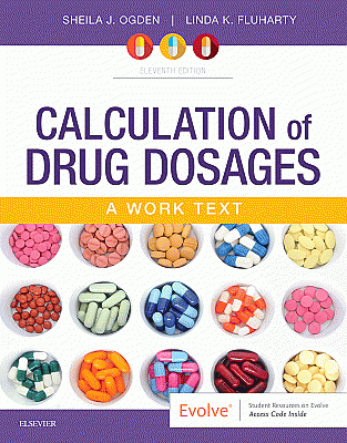Calculation of Drug Dosages. Edition: 11