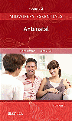 Midwifery Essentials: Antenatal. Edition: 2