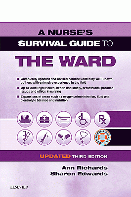 A Nurse's Survival Guide to the Ward - Updated Edition. Edition: 3