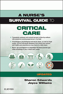 A Nurse's Survival Guide to Critical Care - Updated Edition