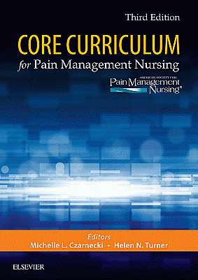 Core Curriculum for Pain Management Nursing. Edition: 3