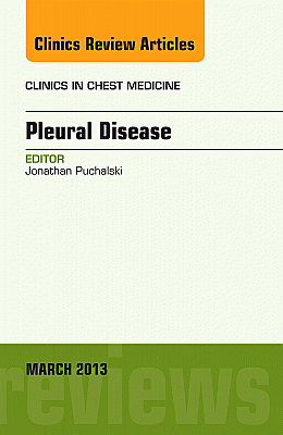 Pleural Disease, An Issue of Clinics in Chest Medicine