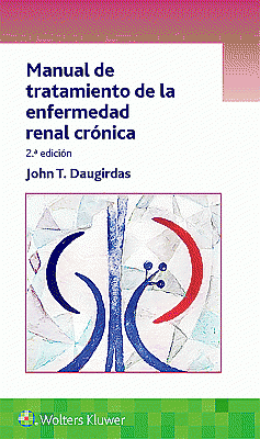 Manual de tratamiento de la enfermedad renal crónica. Edition Second