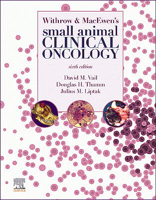 Withrow and MacEwen's Small Animal Clinical Oncology. Edition: 6