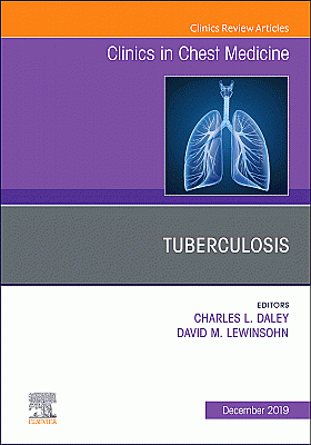 Tuberculosis, An Issue of Clinics in Chest Medicine