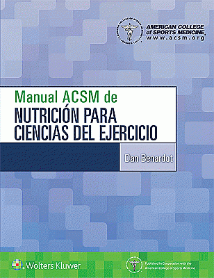 Manual ACSM de nutrición para ciencias del ejercicio. Edition First