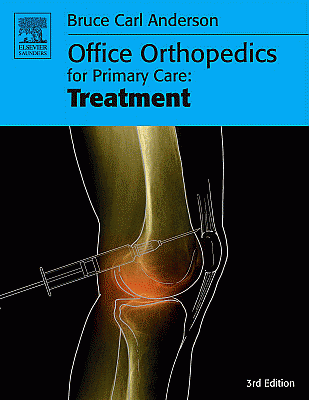 Office Orthopedics for Primary Care: Treatment. Edition: 3