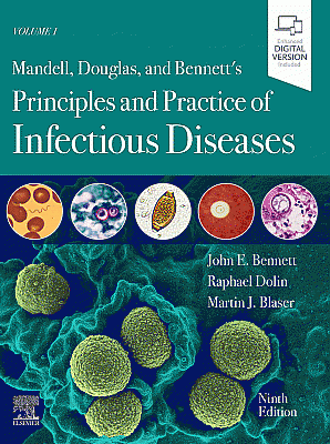 Mandell, Douglas, and Bennett's Principles and Practice of Infectious Diseases. Edition: 9