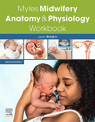Myles Midwifery Anatomy & Physiology Workbook. Edition: 2