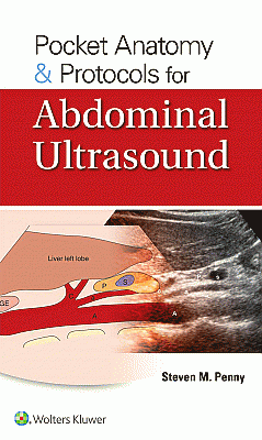 Pocket Anatomy & Protocols for Abdominal Ultrasound. Edition First