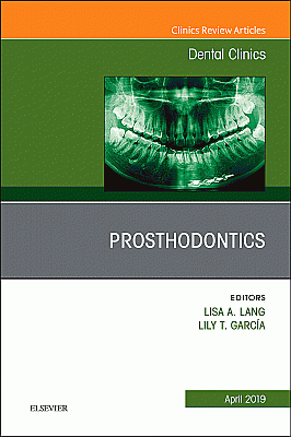 Prosthodontics, An Issue of Dental Clinics of North America