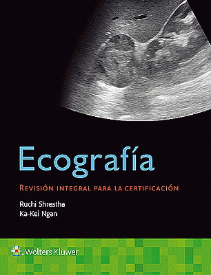 Ecografía. Revisión integral para la certificación. Edition First