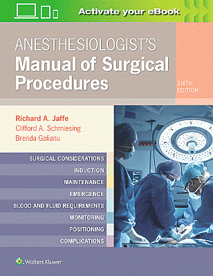 Anesthesiologist's Manual of Surgical Procedures. Edition Sixth