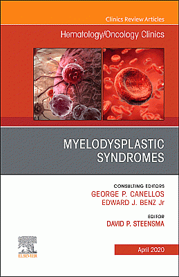 Myelodysplastic Syndromes An Issue of Hematology/Oncology Clinics of North America