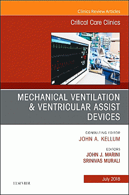 Mechanical Ventilation/Ventricular Assist Devices, An Issue of Critical Care Clinics
