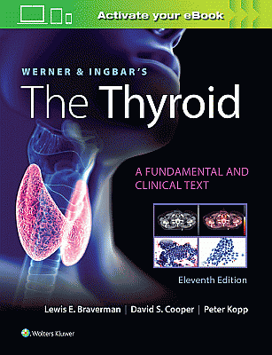 Werner & Ingbar's The Thyroid. Edition Eleventh