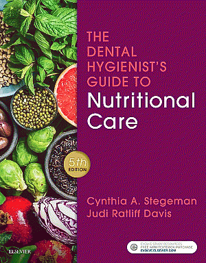 The Dental Hygienist's Guide to Nutritional Care. Edition: 5