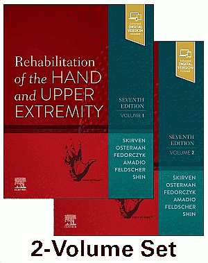 Rehabilitation of the Hand and Upper Extremity, 2-Volume Set. Edition: 7