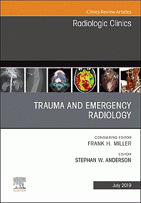 Trauma and Emergency Radiology, An Issue of Radiologic Clinics of North America