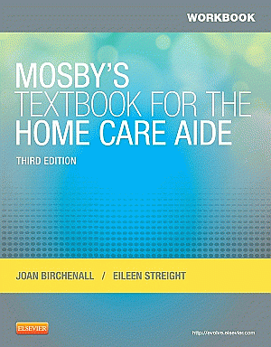 Workbook for Mosby's Textbook for the Home Care Aide. Edition: 3