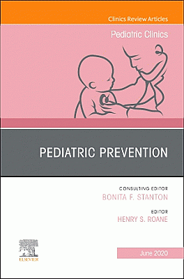 Pediatric Prevention, An Issue of Pediatric Clinics of North America