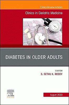 Diabetes in Older Adults, An Issue of Clinics in Geriatric Medicine