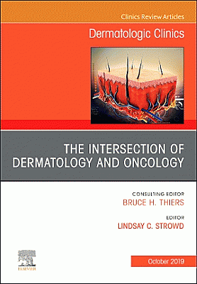The Intersection of Dermatology and Oncology, An Issue of Dermatologic Clinics