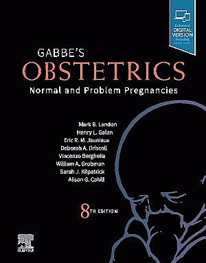 Gabbe's Obstetrics: Normal and Problem Pregnancies. Edition: 8