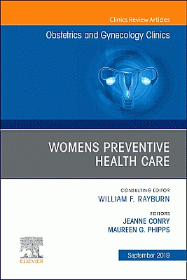 Womens Preventive Health Care, An Issue of OB/GYN Clinics of North America