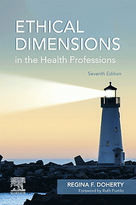 Ethical Dimensions in the Health Professions. Edition: 7