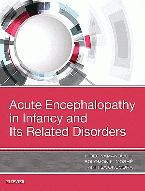 Acute Encephalopathy and Encephalitis in Infancy and Its Related Disorders
