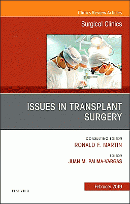 Issues in Transplant Surgery, An Issue of Surgical Clinics