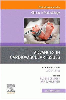 Advances in Cardiovascular Issues, An Issue of Clinics in Perinatology